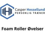 Foam Roller Øvelser